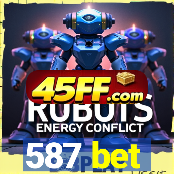 587 bet